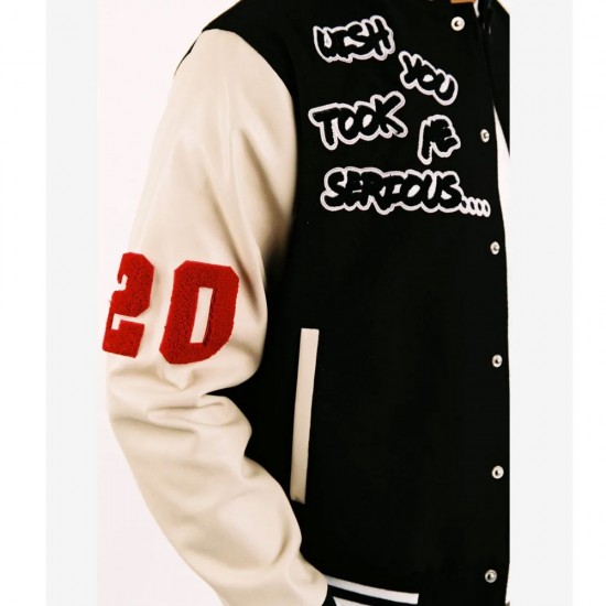 Wish You Took Me Serious Varsity Jacket